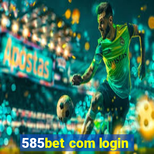 585bet com login