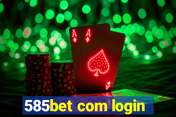 585bet com login