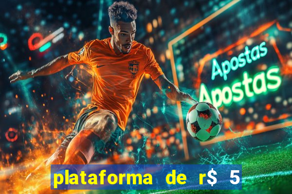 plataforma de r$ 5 jogo do tigrinho