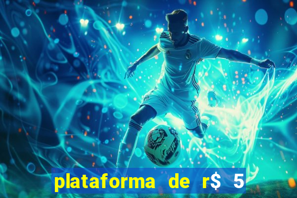 plataforma de r$ 5 jogo do tigrinho