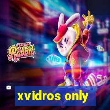 xvidros only