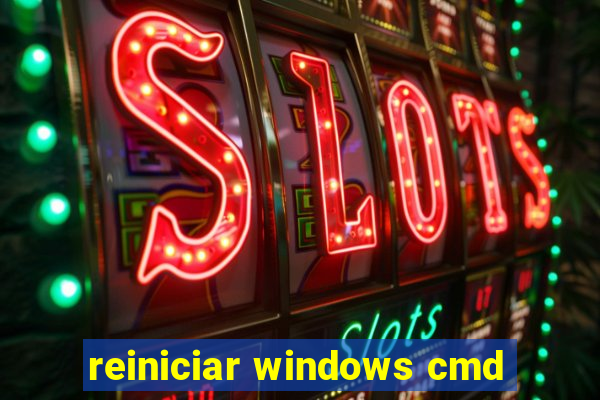 reiniciar windows cmd