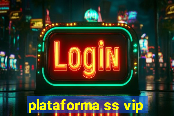 plataforma ss vip