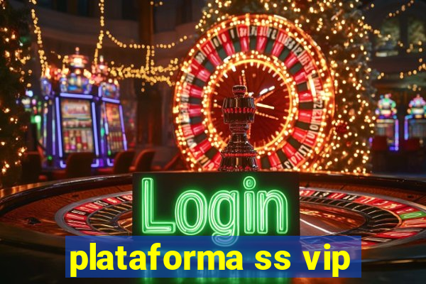 plataforma ss vip