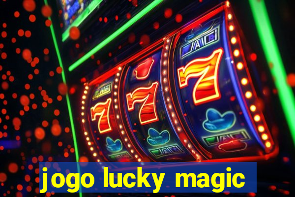 jogo lucky magic