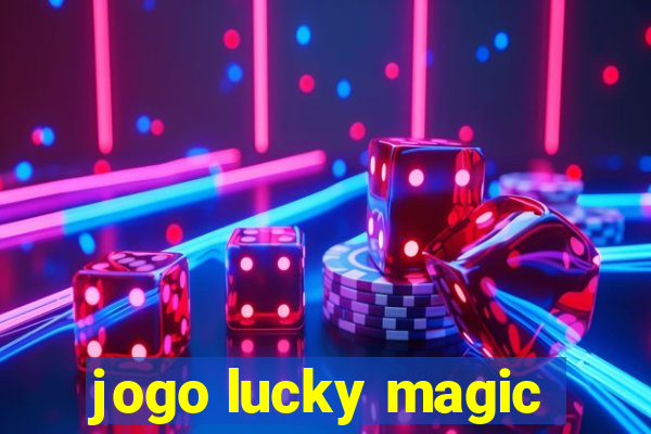 jogo lucky magic