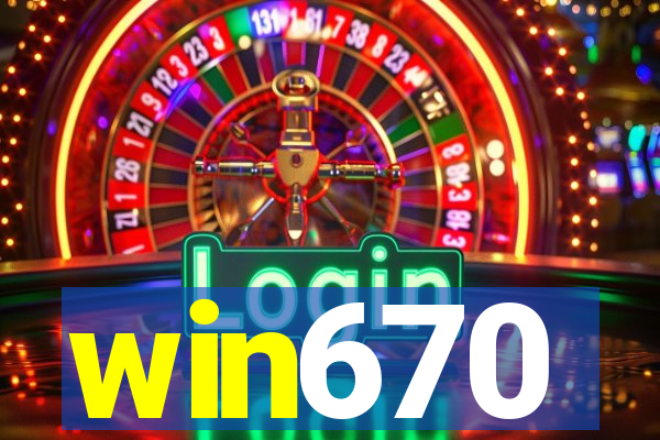 win670