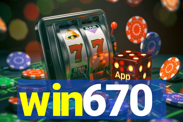 win670