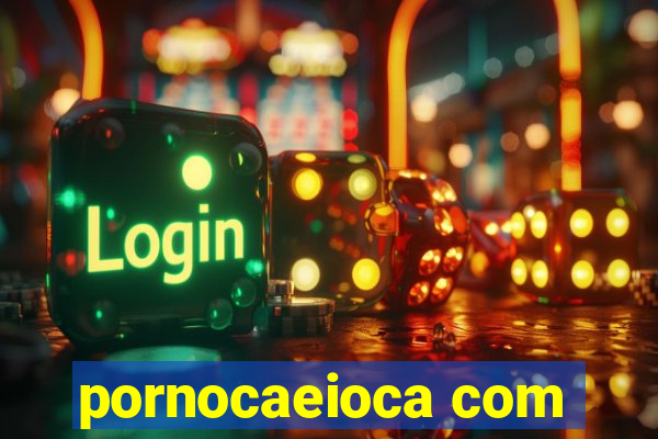 pornocaeioca com