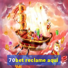 70bet reclame aqui