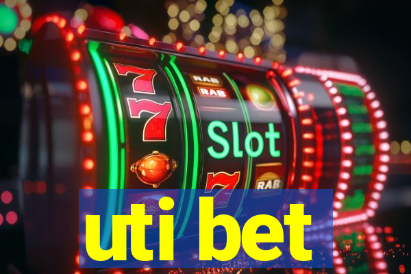 uti bet