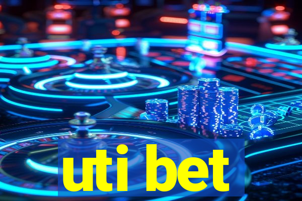 uti bet