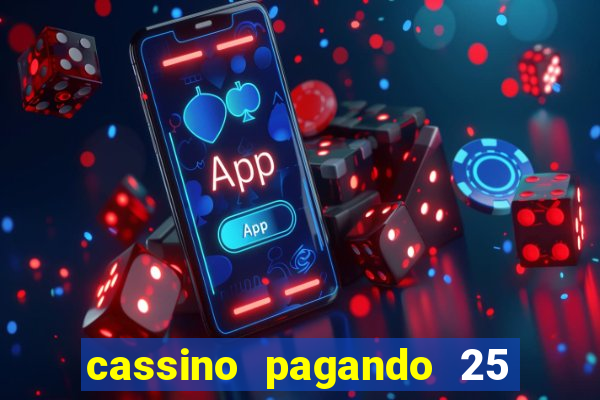 cassino pagando 25 reais no cadastro