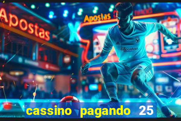 cassino pagando 25 reais no cadastro