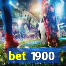 bet 1900