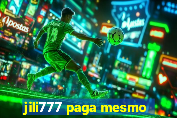 jili777 paga mesmo