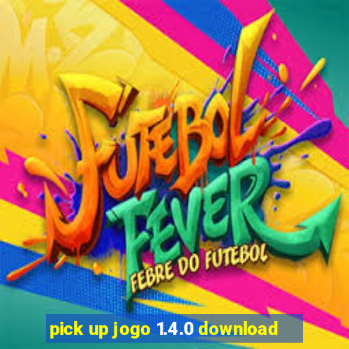 pick up jogo 1.4.0 download