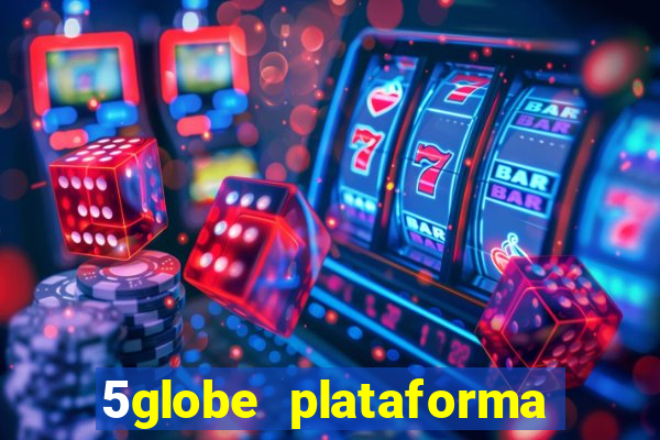 5globe plataforma de jogos