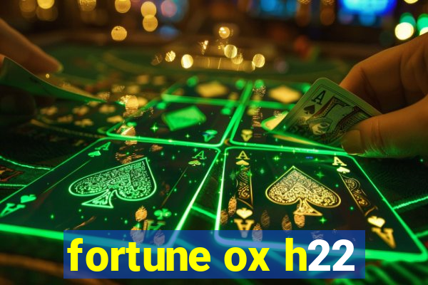 fortune ox h22