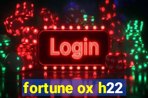 fortune ox h22