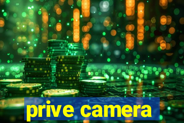 prive camera