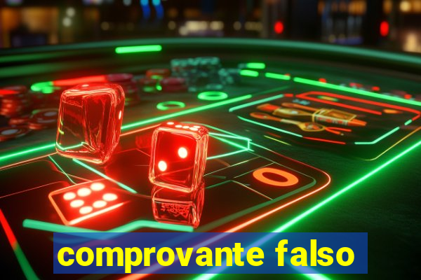 comprovante falso