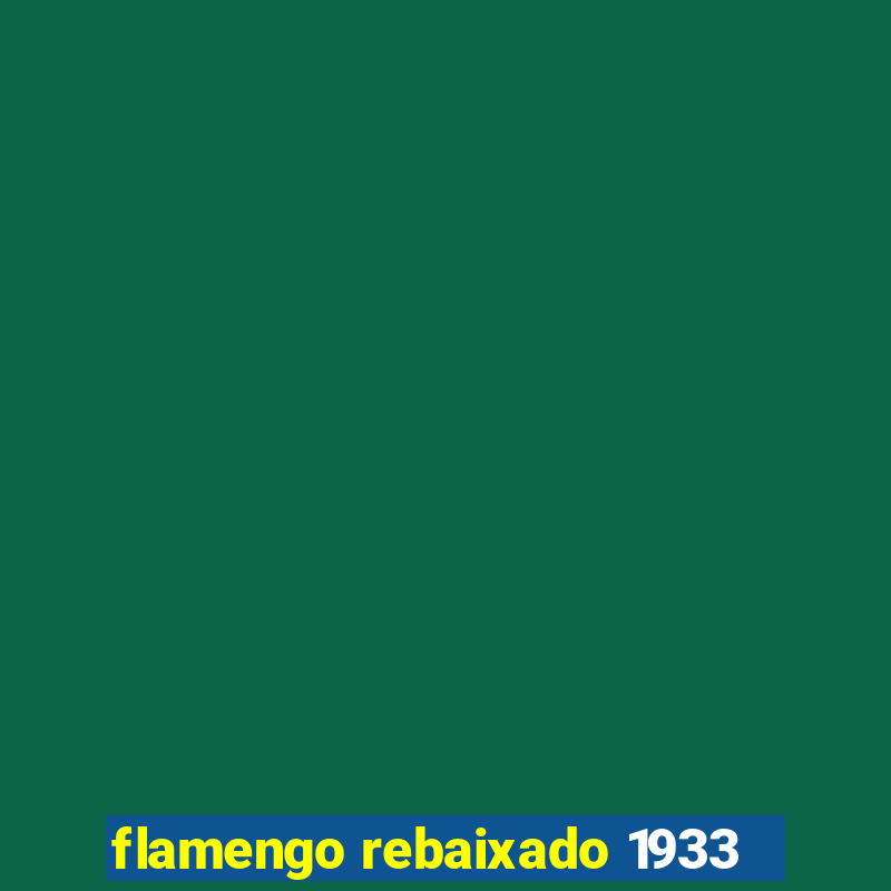 flamengo rebaixado 1933