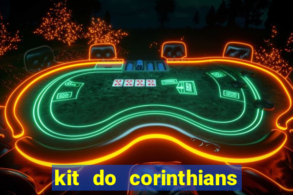 kit do corinthians dls 2021