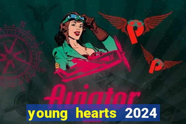 young hearts 2024 assistir online