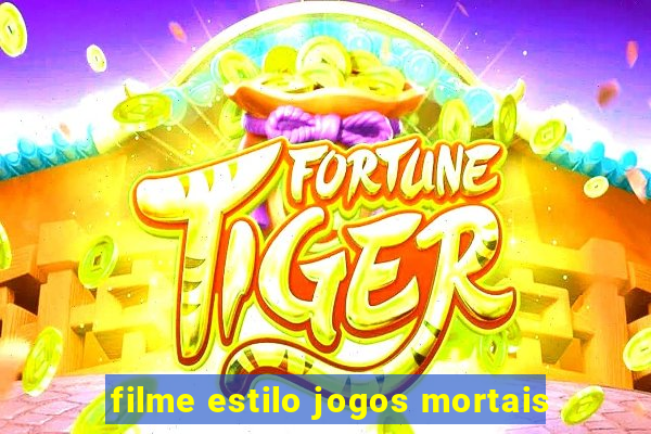 filme estilo jogos mortais