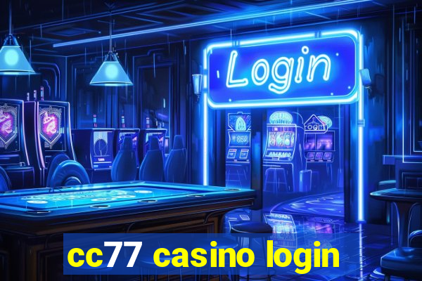 cc77 casino login