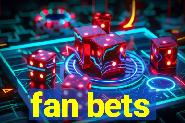 fan bets