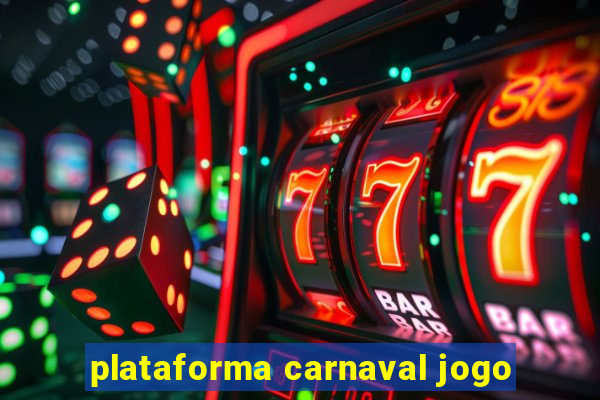 plataforma carnaval jogo