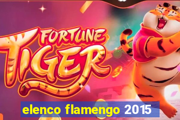 elenco flamengo 2015