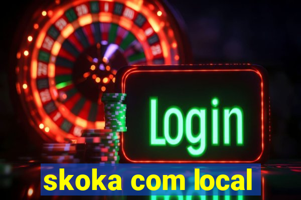 skoka com local