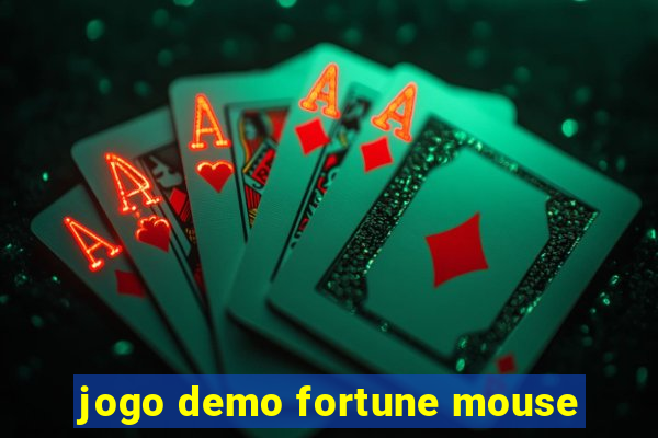 jogo demo fortune mouse