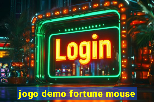 jogo demo fortune mouse