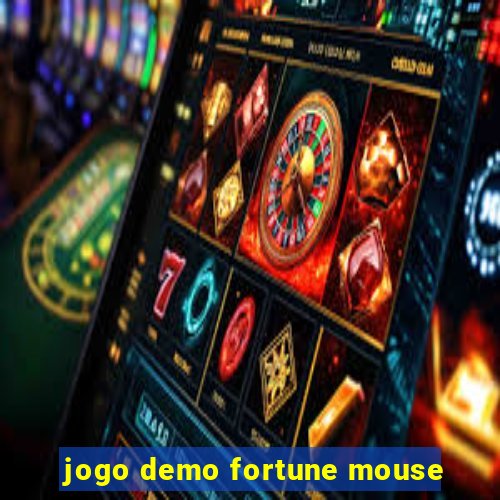 jogo demo fortune mouse