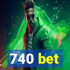 740 bet