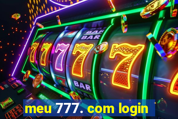 meu 777. com login