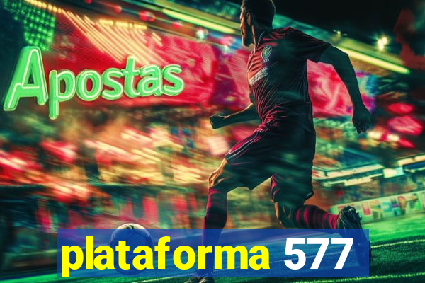 plataforma 577