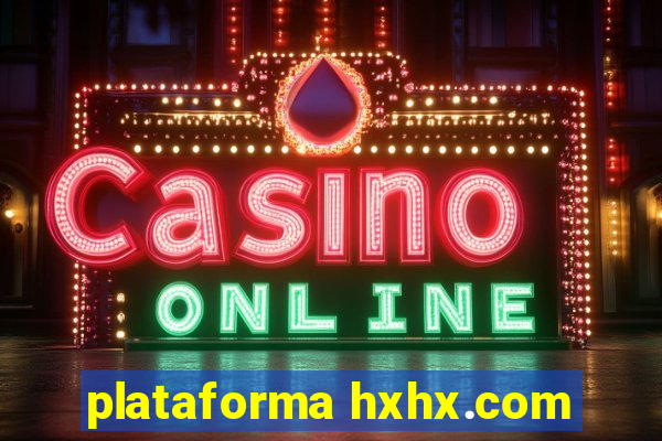 plataforma hxhx.com