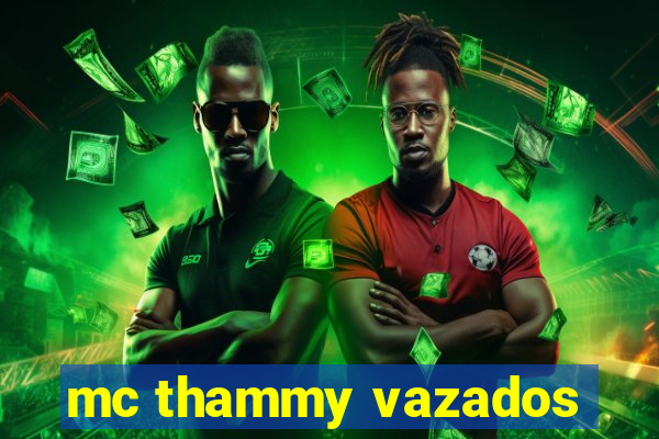 mc thammy vazados