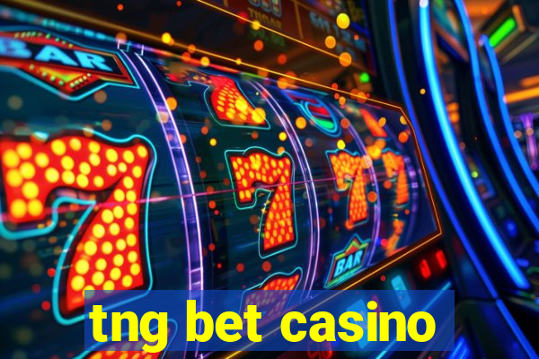 tng bet casino