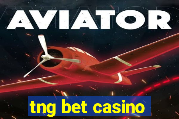 tng bet casino