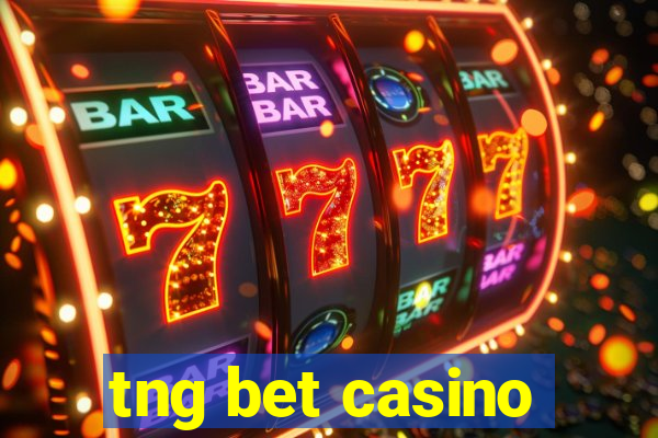 tng bet casino