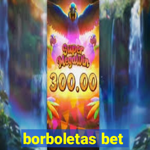 borboletas bet