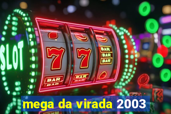 mega da virada 2003