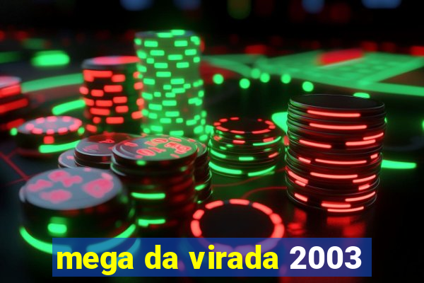 mega da virada 2003