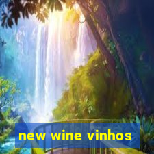 new wine vinhos